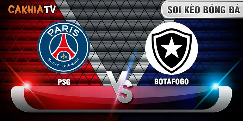 Soi Kèo PSG vs Botafogo