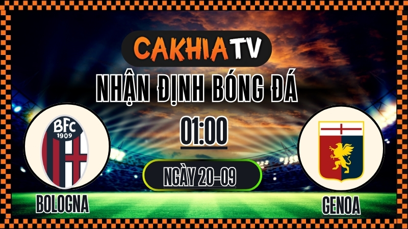 cakhiatv - nhận định bóng đá - Bologna vs Genoa 21/9/2025 Serie A
