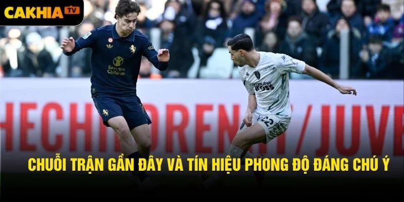 Xu hướng thi đấu và mức độ ổn định của hai đội