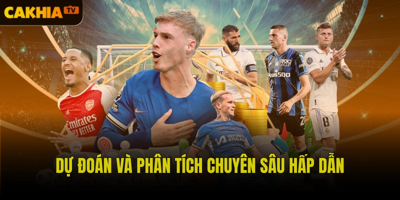 Dự đoán và phân tích chuyên sâu hấp dẫn