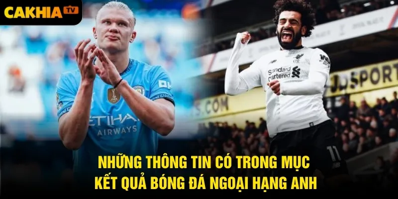 Những thông tin có trong mục kết quả bóng đá Ngoại hạng Anh